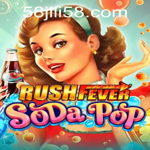 Introducing RushFeverSodaPop: A New Gaming Sensation with the 58jili Spin