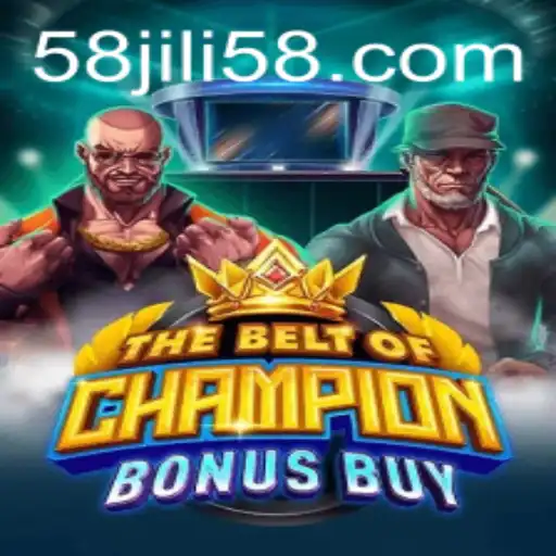 TheBeltOfChampionBonusBuy: A Thrilling Gaming Experience with 58jili